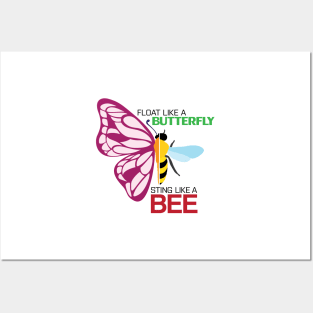 Float like a butterfly, sting like a bee Posters and Art